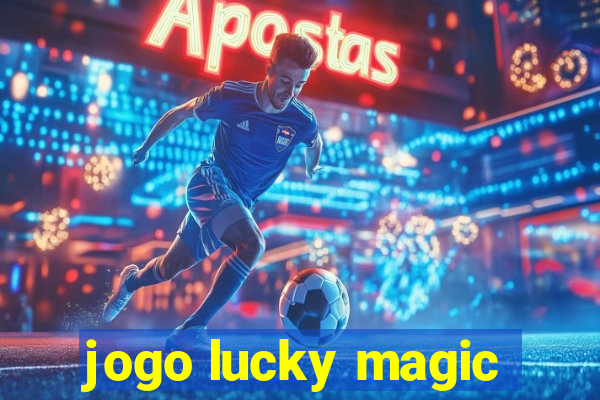 jogo lucky magic